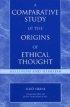 A Comparative Study of the Origins of Ethical Thought