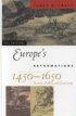 Europe's Reformations, 1450-1650