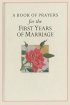 Book of Prayers for the First Years of Marriage