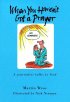 When You Haven't Got a Prayer