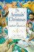 The Animals Christmas and Other Stories