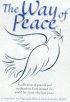 The Way of Peace: Peace Meditations and Prayers from Around the World - Peace Meditations and Prayers from Around the World