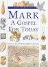 Mark: A Gospel for Today - A Gospel for Today