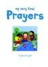 My Very First Prayers: A Special Gift - A Special Gift