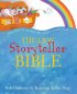 The Lion Storyteller Bible - More than 70 retellings especially for reading aloud