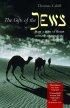 The Gifts of the Jews - How a Tribe of Desert Nomads Changed the Way Everyone Thinks and Feels