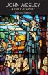 John Wesley: A Biography - A Biography
