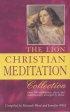 The Lion Christian Meditation Collection - Over 500 Meditations Classic and Contemporary Arranged by Theme