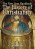 The History of Christianity - The New Lion Handbook