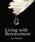 Living With Bereavement