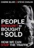 People Shouldn't Be Bought And Sold - How we can stop the traffik