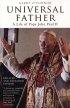 Universal Father: A Life of Pope John Paul II - A Life of Pope John Paul II