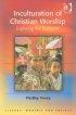 Inculturation Of Christian Worship - Exploring the Eucharist