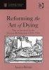 Reforming the Art of Dying
