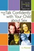 How To Talk Confidently With Your Child About Sex