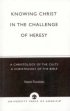 Knowing Christ in the Challenge of Heresy