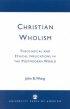 Christian Wholism - Theological and Ethical Implications in the Postmodern World
