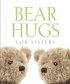 Bear Hugs For Sisters