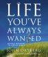 The Life You've Always Wanted - Spiritual Disciplines for Ordinary People