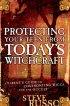 Protecting Your Teen from Today's Witchcraft: A Parent's Guide to Confronting Wicca and the Occult - A Parent's Guide to Confronting Wicca and the Occult