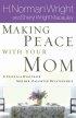 MAKING PEACE WITH YOUR MOM PB