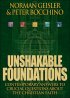 Unshakable Foundations: Contemporary Answers to Crucial Questions About the Christian Faith - Contemporary Answers to Crucial Questions About the Christian Faith