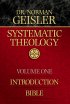 Systematic Theology: Volume One : Introduction, Bible - Volume One : Introduction, Bible