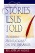 Stories Jesus Told - Modern Mediations on the Parables