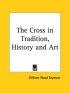 Cross In Tradition, History And Art (1898)
