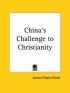 China's Challenge To Christianity (1924)