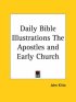 Daily Bible Illustrations (the Apostles And Early Church) (1877)