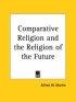 Comparative Religion And The Religion Of The Future (1926)