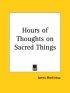 Hours Of Thoughts On Sacred Things (1880)