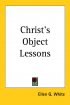 Christ's Object Lessons