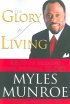The Glory of Living: Keys to Releasing Your Personal Glory - Keys to Releasing Your Personal Glory