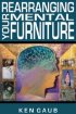 Re-arranging Your Mental Furniture