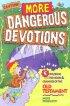 Caution: More Dangerous Devotions - More Dangerous Devotions