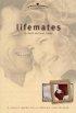 LifeMates: A Lover's Guide for a Lifetime Relationship - A Lover's Guide for a Lifetime Relationship