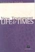 New Testament Life and Times