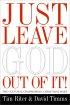 Leave God Out of It and Other Cultural Compromises We Make: The Cultural Compromises Christians Make - Cultural Compromises We Make