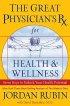 The Great Physician's Rx for Health and Wellness - Seven Keys to Unlocking Your Health Potential