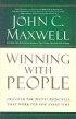 Winning With People - Discover the People Principles That Work for You Every Time