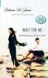 Wait for Me: The Beauty of Sexual Purity - The Beauty of Sexual Purity