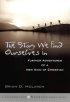 The Story We Find Ourselves In: Further Adventures of a New Kind of Christian - Further Adventures of a New Kind of Christian