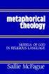 Metaphorical Theology - Models of God in Religious Language