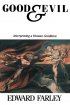 Good and Evil - Interpreting the Human Condition