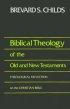 Biblical Theology of the Old and New Testaments - Theological Reflection on the Christian Bible