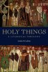 HOLY THINGS - Liturgical Theology