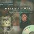 Martin Luther: Exploring His Life and Times - Exploring His Life