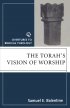 THE TORAH'S VISION OF WORSHIP